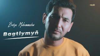 Batyr Muhammedow - Bagtlymyň (Official Video)