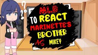 Mlb react to Marinette's Brother as Mikey { late christmas special }