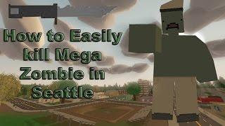 Unturned: How to Easily Kill Mega Zombie in Seattle with Knife