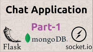 Basic Chat Application | Chat Application using Flask, Socket.IO & mongoDB (Part-1)