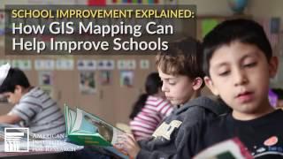 School Improvement Explained: How GIS Mapping Can Help Improve Schools