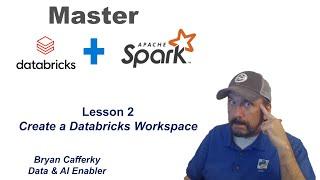 Master Databricks and Apache Spark Step by Step: Lesson 2 - Create a Databricks Workspace