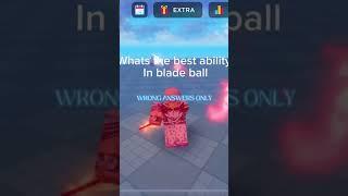 Whats the best ability (Wrong answers only) #bladeball #roblox #clash #gaming #mobile