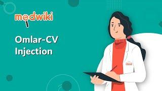 Omlar-CV Injection | Uses, Work and How to take.