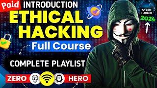 Ethical Hacking Full Course for Beginner's Introduction  - 2024 Edition