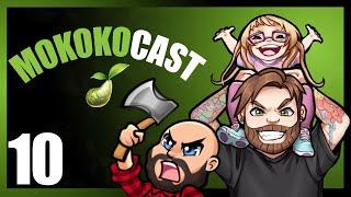 Mokoko Cast #10: Emergency Beardisode! Beard Boy Assemble. /w Dadrage Zzav and RufioSD