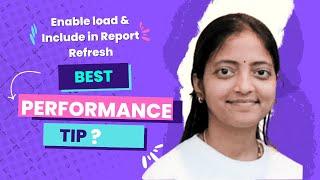What is the difference between Enable Load & Include in Report refresh in Power BI | Performance Tip