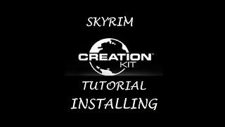 Skyrim: Creation Kit Tutorials - Installing The Creation Kit