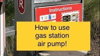 How to use gas station air pump!