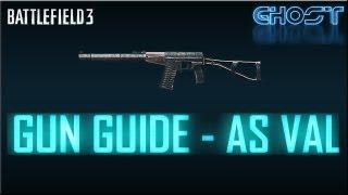 Gun Guide - AS VAL (Battlefield 3 Gameplay/Commentary/Review)