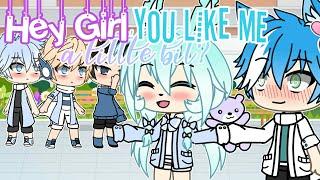 「Gacha Life 」"Hey Girl, you like me a little bit?"