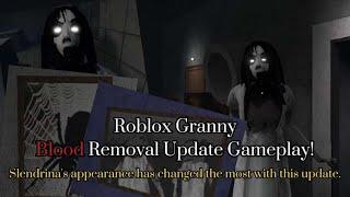 Roblox Granny Blood Removal Update play! (Personally, I really like the look of the new slendrina)