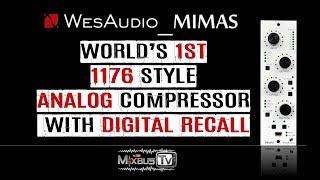World's 1st 1176 Style Analog Compressor with Digital Recall: Wes Audio _MIMAS 500 Series