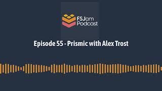 Episode 55 - Prismic with Alex Trost