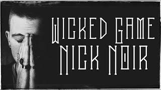 Wicked Game - Nick Noir