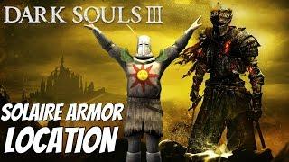 Dark Souls 3 - Solaire Full Armor Set (How To Get Solaire Armor Location Guide)