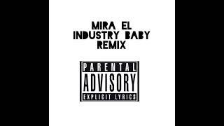 Industry Baby remix (Mira El)