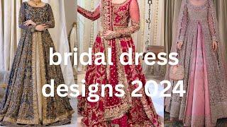 latest bridal dresses 2024, bridal dresses designs for brides, bridal dresses, dresses