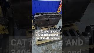 CAT ENGINE BLOCK C15 C13 &3406E BLOCK AND CRANCKSHAFT FOR SALE ATLANTA GA CALL 678-951-4180