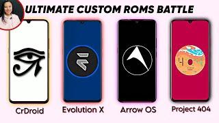 ULTIMATE CUSTOM ROM BATTLE: CRDROID VS EVOLUTION X VS ARROW OS VS PROJECT 404 ROM | BEST CUSTOM ROM