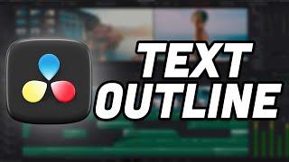 How to Add Outlines to Text in DaVinci Resolve | Quick Guide