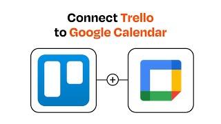 How to Connect Trello to Google Calendar - Easy Integration