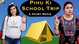 PIHU KI SCHOOL TRIP | A short movie | Aayu and Pihu Show