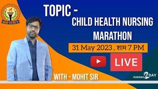 Child Health Nursing Marathon || by Mohit sir || NORCET 2023 | MAD GURU's