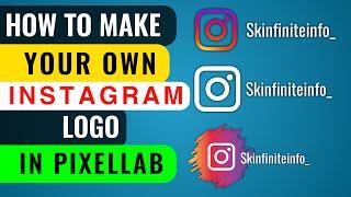 How To Make Instagram Logo In Pixellab | Instagram Logo & Watermark | PixelLab Editing