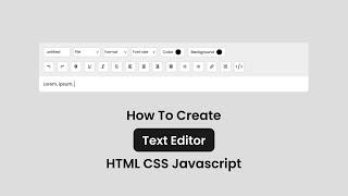 How To Create Text Editor | HTML CSS Javascript | With Source Code