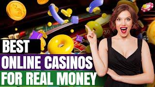 Best Online Casinos For Real Money | Best Online Casinos For Us Players In 2024 