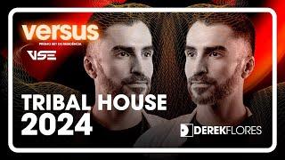 TRIBAL HOUSE 2024 - SET DE RESIDÊNCIA - VERSUS - DJ DEREK FLORES