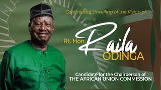 LIVE: Continental Unveiling of the Vision of Rt. Hon. Raila Odinga, Kenya's Candidate for the AUC