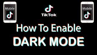 TikTok: How To Enable Dark Mode On The TikTok App | Mobile | *2022*