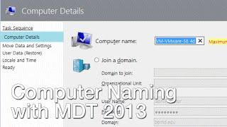 Change Computer Name Based on Hardware with MDT 2013 Update 2