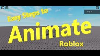 ROBLOX ANIMATION BASICS: How to Animate and Script Animations