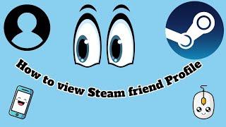 How to view Steam friend Profile
