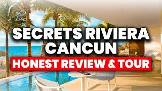 Secrets Riviera Cancun Resort & Spa  - All Inclusive | (HONEST Review & Tour)