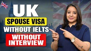 UK SPOUSE VISA WITHOUT IELTS & INTERVIEW | STUDY VISA UPDATES 2024 |  USA CANADA UK | THE VISA OFFIC