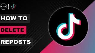 How to Delete Repost on TikTok (tutorial)