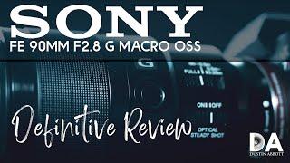 Sony FE 90mm F2.8 G Macro OSS:  Definitive Review | 4K