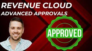 Advanced Approvals in Revenue Cloud