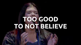 Too Good to Not Believe — Robin Biddlecomb | Moment