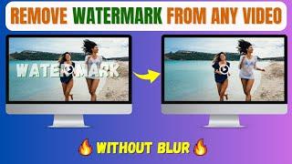 How To Remove Watermark From Video Without Blur