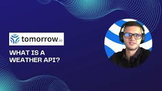 What is a Weather API?