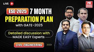 ESE-2025: 7 Months Preparation Plan with GATE-2025 | Civil Students | MADE EASY