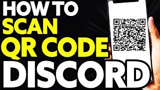 How To Scan QR Code On Discord Mobile (Easy)