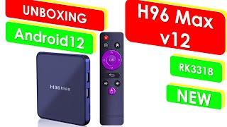 NEW TV BOX H96 MAX Android 12 UNBOXING