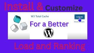 W3 total cache WordPress plugin: The right Way of improving your site load speed and ranking