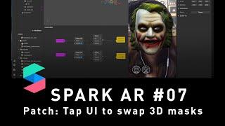 Spark AR #07: Patch Scripting-Tap UI and Swap 3D Masks